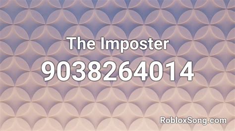 The Imposter Roblox Id Roblox Music Codes