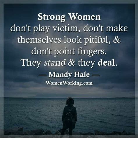 Memes Pitiful And Pity Strong Women Dont Play Victim Dont Make