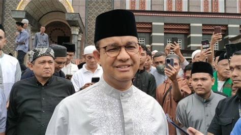 Anies Menaruh Asa Pada Koalisi Perubahan Nasdem Dan Pks Punya Jagoan