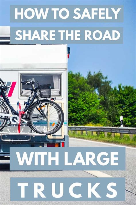 How To Safely Share The Road With Large Trucks 8 Quick Tips Rv