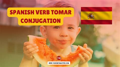 Spanish Verb Tomar Conjugation Meaning Translation Example Sentences