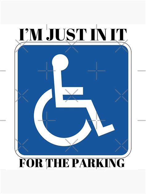 i m just in it for the parking funny handicap disability quote sticker by ojoscri5talin0s