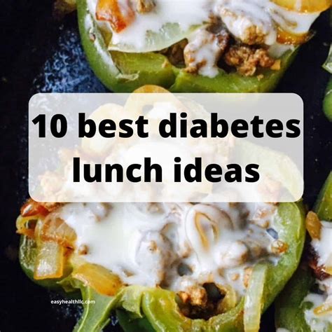 10 Best Diabetes Lunch Ideas Easyhealth Living