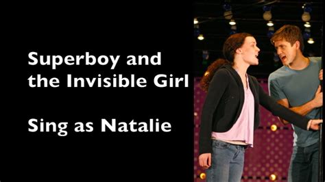 Sing As Natalie Superboy And The Invisible Girl Next To Normal