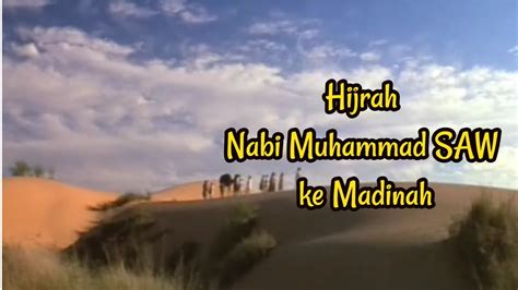 Huraikan bagaimana nabi muhammad s.a.w. HIJRAH NABI MUHAMMAD SAW KE MADINAH - YouTube
