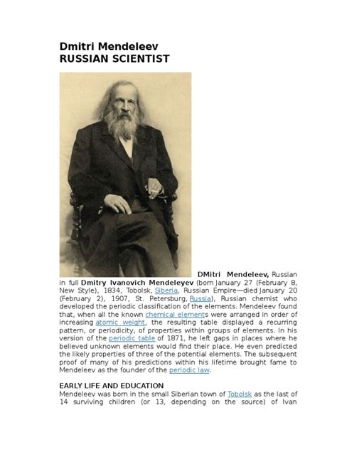 The key to understanding this statement is the words atomic several scientists had observed periodicities in the list of elements but it was mendeleev alone who was bold enough to leave gaps for undiscovered. Dmitri Mendeleev | Helium | Periodic Table