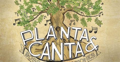Planta Canta ecología y música para defender el arbolado urbano Bioguia