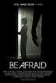 Be Afraid (2017) - Película eCartelera