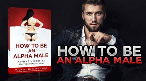 Alpha University How To Become An Alpha Male Alpha Male Psychology Love