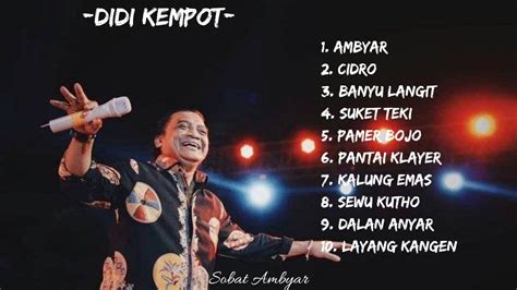 DIDI KEMPOT TERBARU FULL ALBUM || SOBAT AMBYAR || KANGEN ...