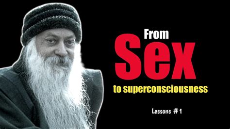 From Sex To Superconsciousness Lessons Osho Quotes Osho Youtube