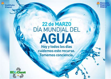 Día Mundial Del Agua Instituto Claret De Temuco