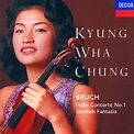 Bruch: Violin Concerto No.1; Scottish Fantasia, Max Bruch de Kyung Wha ...