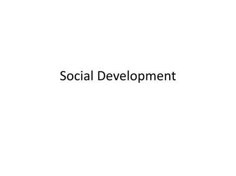 Ppt Social Development Powerpoint Presentation Free Download Id