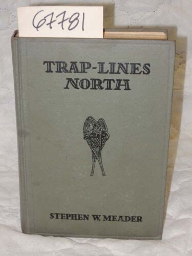 Meader Stephen Trap Lines North A True Story Of The Ebay