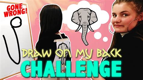 Draw On My Back Challenge Gone Extremely Wrong Youtube