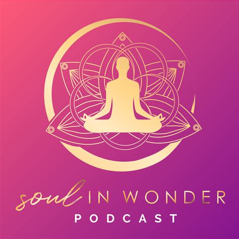 The Soul In Wonder Podcast Listen Via Stitcher For Podcasts