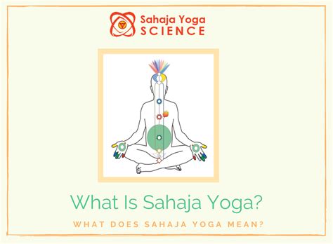 About Sahaja Yoga Sahaja Yoga Science