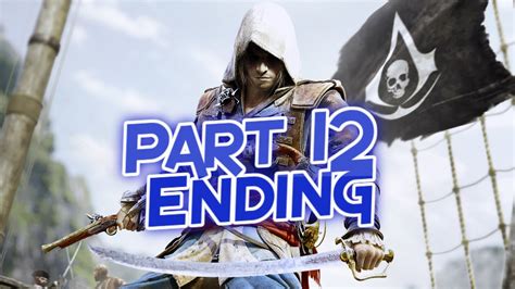 Assassins Creed Black Flag Walkthrough Part 12 Ending Youtube