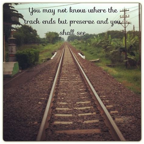 Train Track Quotes Quotesgram