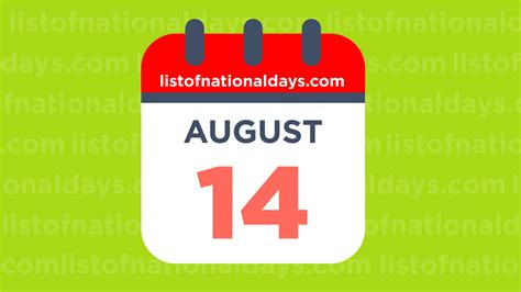 August 14th National Holidaysobservances And Famous Birthdays