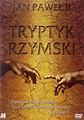 TRYPTYK RZYMSKI [Jan Paweł II] [DVD] - 9697745760 - oficjalne archiwum ...