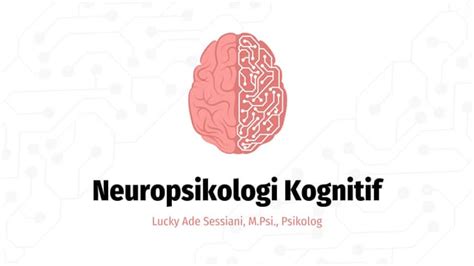 Neuropsikologi Kognitif Dan Fungsi Otak Ppt
