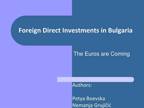 Ppt Foreign Direct Investments In Bulgaria Powerpoint Presentation