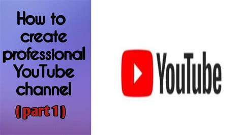 How To Create Youtube Channel Part 1 Youtube Coursehow To Make