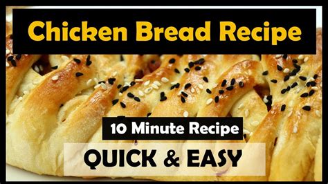 Chicken Bread Recipe How To Make Chicken Bread Easy Bread Recipe