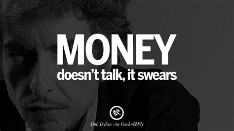 As everyday, ordinary american citizens, we have been taught, told or led to believe certain truths about money and how it works. 27 Inspirational Bob Dylan Quotes on Freedom, Love via His Lyrics and Songs