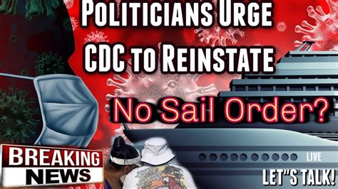 Politicians Urge Cdc To Reinstate The No Sail Order For Cruises Live Youtube