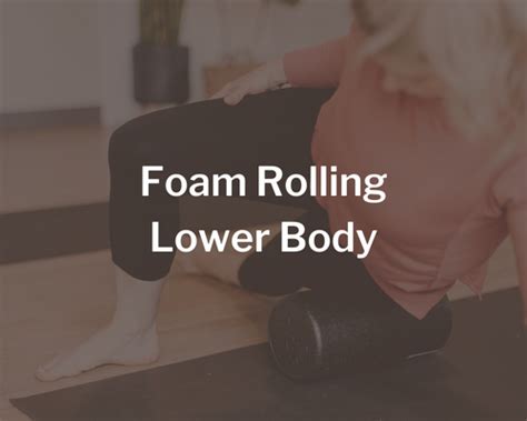 Foam Rolling Lower Body Reconnect Online Streaming