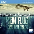 Charles A. Lindbergh: Mein Flug über den Ozean bei ebook.de