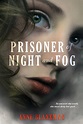 Prisoner of Night and Fog by Anne Blankman - Book - Read Online