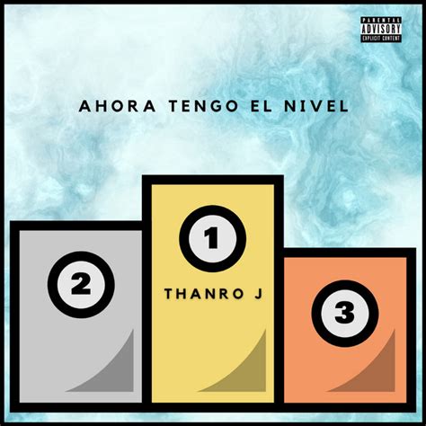 Ahora Tengo El Nivel Single By Thanro J Spotify