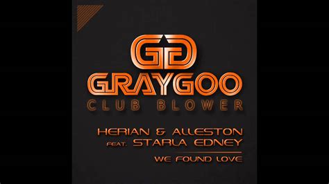 Herian And Alleston Feat Starla Edney We Found Love Original Mix