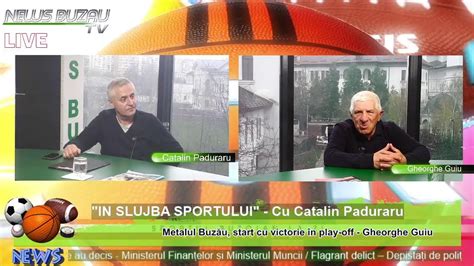 LIVE TV NEWS BUZAU IN SLUJBA SPORTULUI Cu Catalin Paduraru