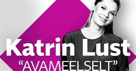 Katrin Lust Podcast Avameelselt K Laliseks On Akadeemik Anto Raukas