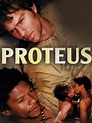 Proteus (2003) - Rotten Tomatoes