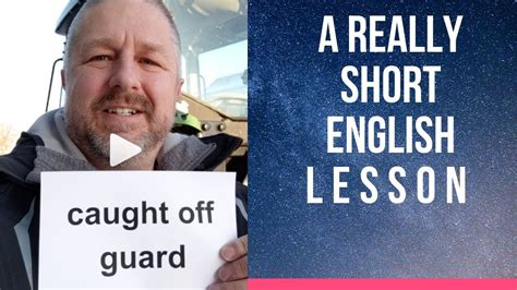 Meaning Of Caught Off Guard A Really Short English Lesson With