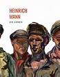 Heinrich Mann - Die Armen - liwi-verlag.de