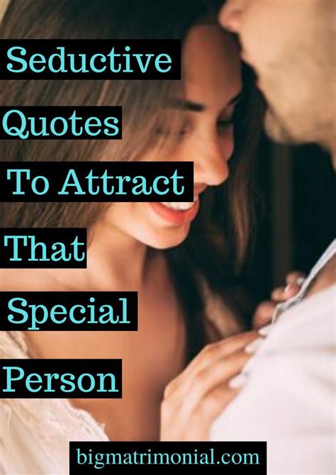 seductive quotes to attract that special person seductive quotes seduce quote seduction