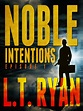 Noble Intentions Episode 1 Now Available for Kindle – L.T. RYAN