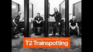 T2 Trainspotting: La Vida en el Abismo - Soundtrack, Tráiler - Dosis Media