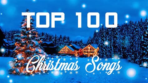 Top 100 Christmas Songs Of All Time 5 Hour Christmas Music Playlist