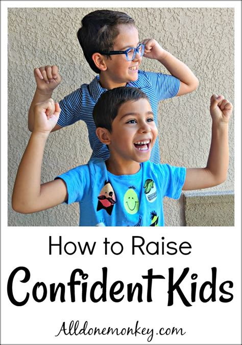 How To Raise Confident Kids 5 Pro Tips All Done Monkey