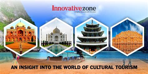 An Insight Into The World Of Cultural Tourism Innovativezone