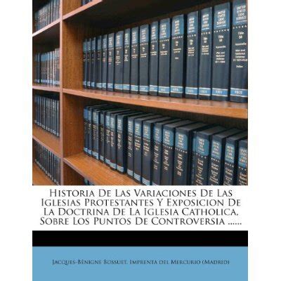 Libro Historia De Las Variaciones De Las Iglesias Protestantes Y