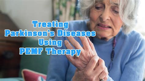 Treating Parkinsons Diseases Using Pemf Therapy Youtube